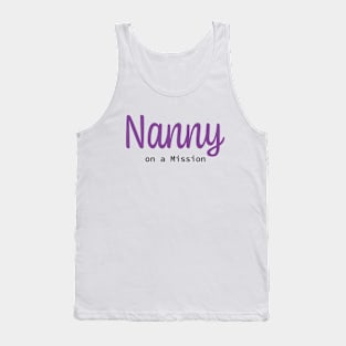 Nanny on a mission Tank Top